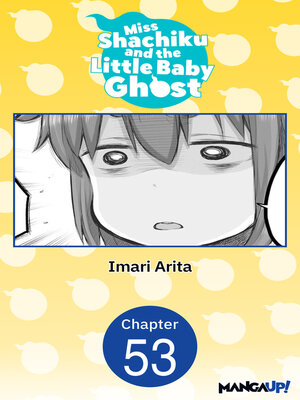 cover image of Miss Shachiku and the Little Baby Ghost, Chapter 53